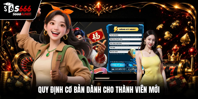 Quy định cơ bản dành cho thành viên mới